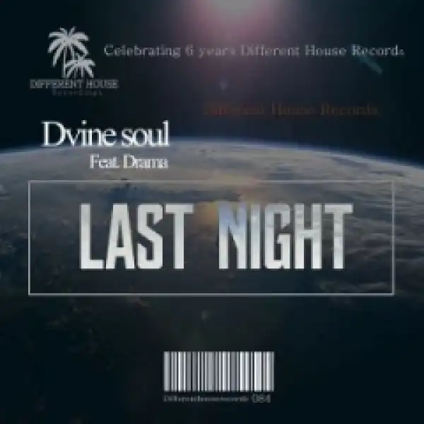 Dvine Soul - Last Night (Original)